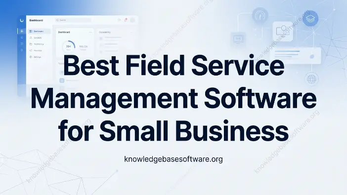 Field Service Management Software for Small Business